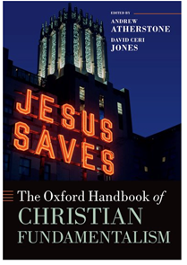 The Oxford Handbook of Christian Fundamentalism