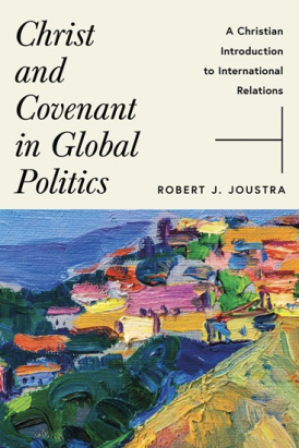Christ and Convenant in Global Politics book cover