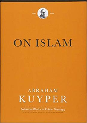 bratt-kuyper-on-islam