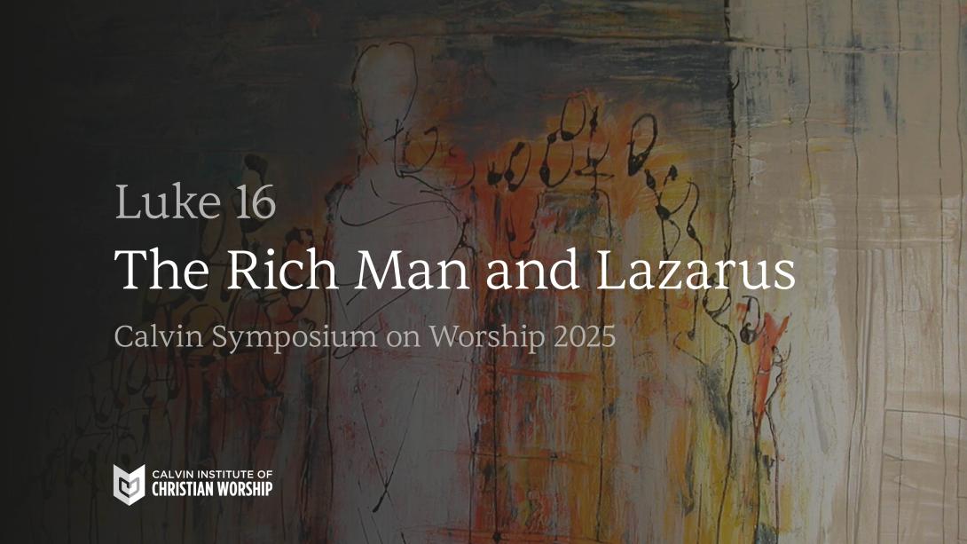 Worship Service: The Rich Man and Lazarus