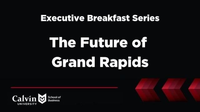 Black background with The Future of Grand Rapids text