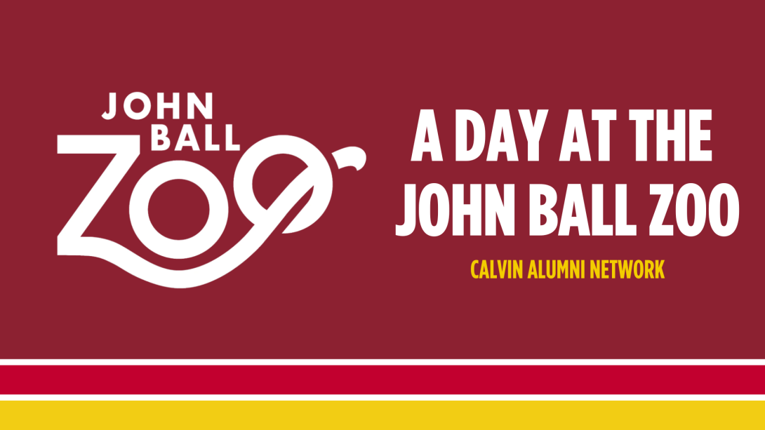 White text on maroon background, reading "A Day at the John Ball Zoo"
