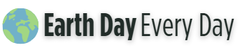 earth + phrase Earth Day Every Day