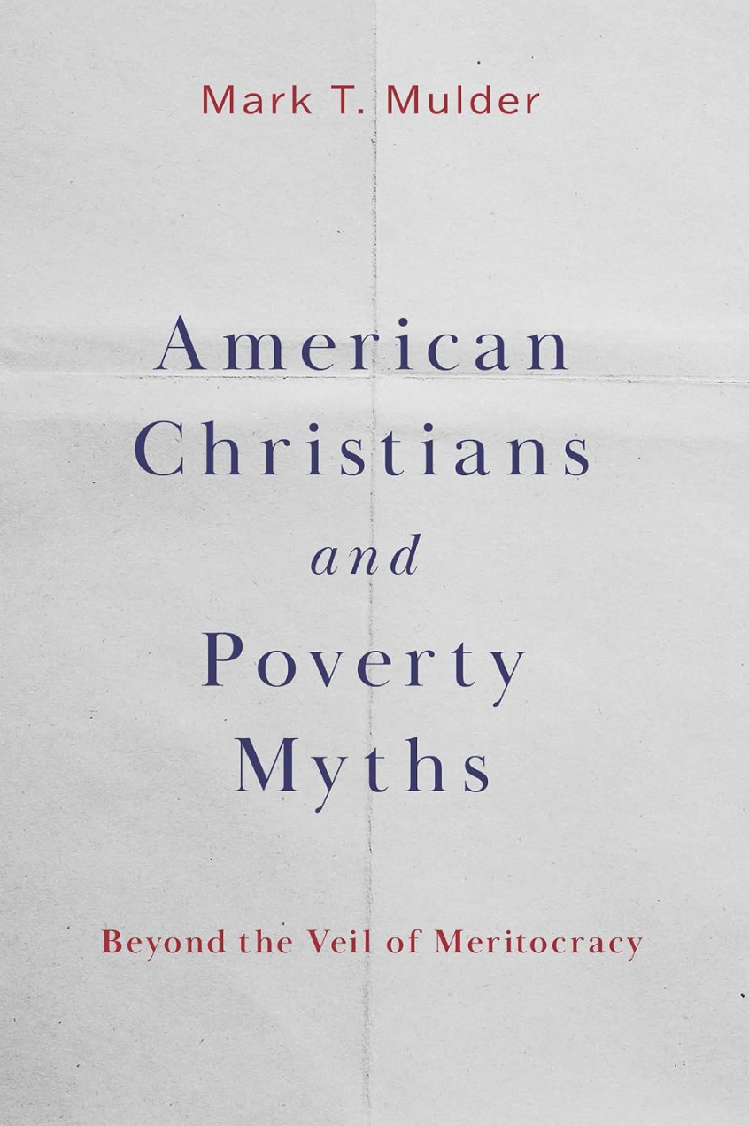 cover for Mark Mulder's book "American Christians and Poverty Myths"