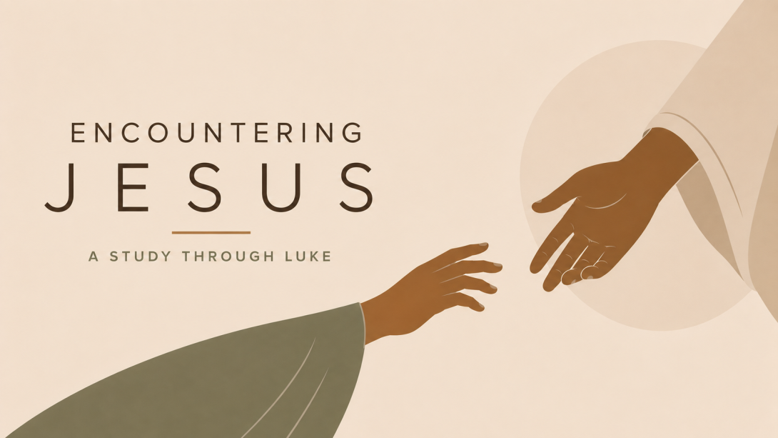 Encoutering Jesus: A Study through Luke