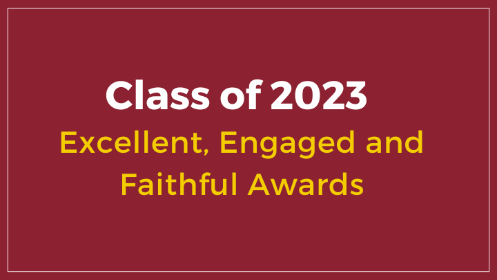 2023 Excellent Engaged Faithful Awards
